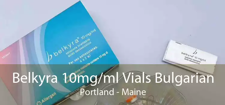 Belkyra 10mg/ml Vials Bulgarian Portland - Maine