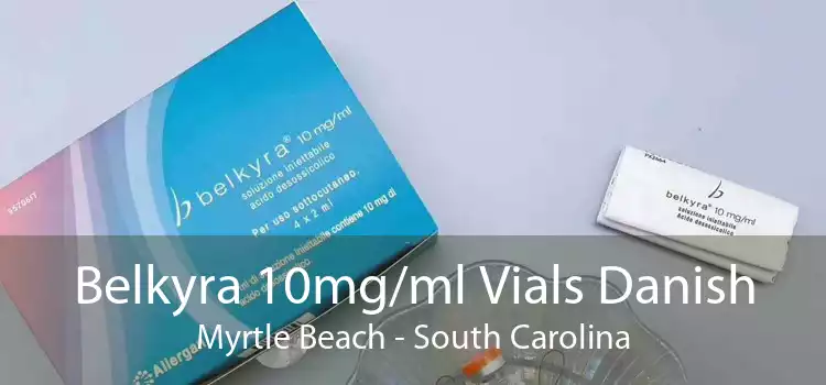 Belkyra 10mg/ml Vials Danish Myrtle Beach - South Carolina